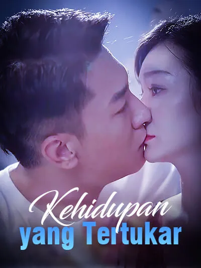 Kehidupan Yang Tertukar (2025)
